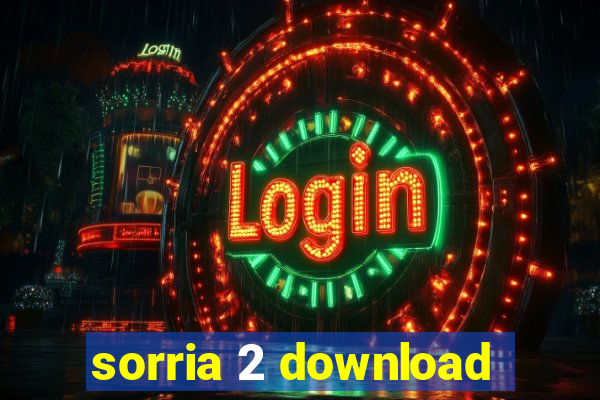 sorria 2 download